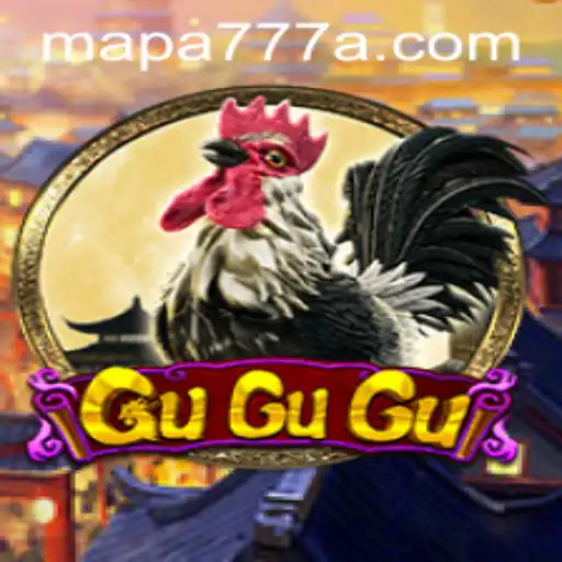 Exploring the Exciting World of GuGuGu and the Strategy of Mapa 777
