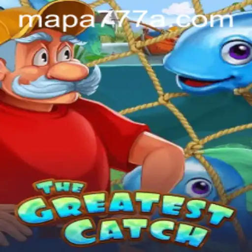 Discover the Adventure of 'TheGreatestCatch' with Mapa 777